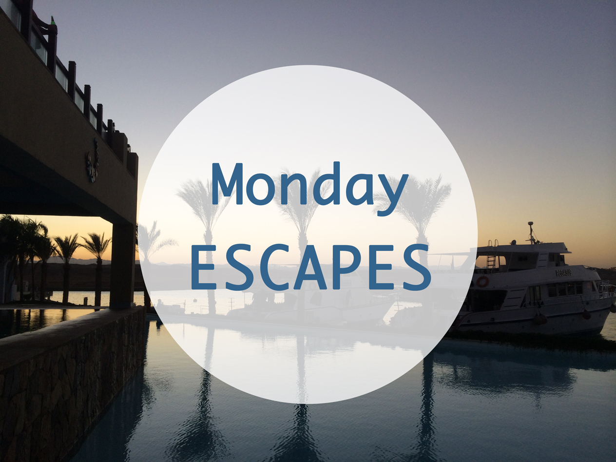 Monday Escapes #2