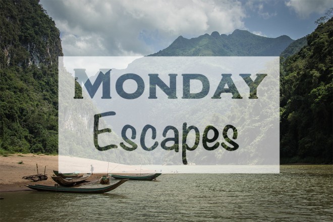 Monday Escapes #24