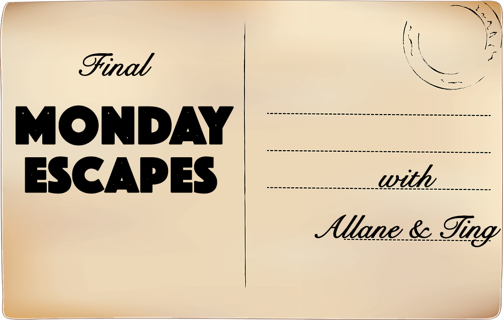 Final Monday Escapes with Allane and Ting
