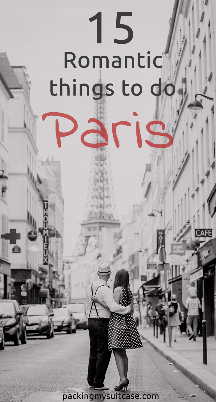 15 Romantic things to do in Paris | Packing my Suitcase