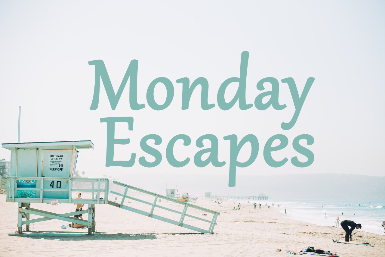 Monday Escapes #39